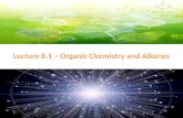 Lecture 8.1 – Organic Chemistry and Alkanes
