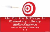 Aim for the Bullseye in Elementary Library Media Centers