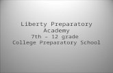 Liberty Preparatory Academy 7th – 12 grade  College Preparatory School