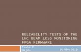 Reliability tests of the  lhc  beam loss monitoring  fpga  firmware