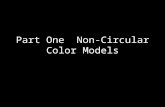 Part One  Non-Circular Color Models