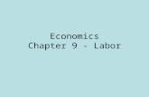 Economics Chapter 9 - Labor