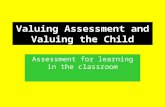 Valuing Assessment and Valuing the Child