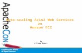 Auto-scaling Axis2 Web Services  on  Amazon EC2 By Afkham Azeez