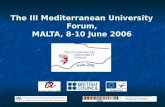The III Mediterranean University Forum, MALTA, 8-10 June 2006
