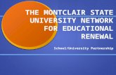 THE MONTCLAIR STATE UNIVERSITY NETWORK FOR EDUCATIONAL RENEWAL