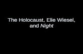 The Holocaust, Elie Wiesel, and  Night