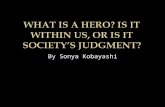 What is a Hero? Is it Within Us, or is it Society’s Judgment?