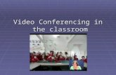 Video Conferencing in the classroom