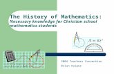 The History of Mathematics:   Necessary knowledge for Christian school mathematics students