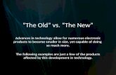 “The Old” vs. “The New”