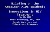 Briefing on the American AIDS Epidemic Innovations in HIV Treatment May 28, 2009