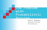 The Problem with Probabilistic Parsing