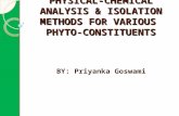 PHYSICAL-CHEMICAL ANALYSIS & ISOLATION METHODS FOR VARIOUS  PHYTO-CONSTITUENTS