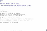 3)   Vector Quantization (VQ)       and Learning Vector Quantization (LVQ)