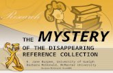 THE  MYSTERY OF THE DISAPPEARING REFERENCE COLLECTION