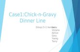 Case1:Chick-n-Gravy Dinner Line