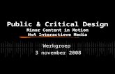 Public & Critical Design Minor Content in Motion HvA Interactieve Media