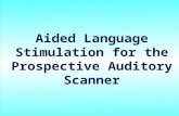 Aided Language Stimulation for the Prospective Auditory Scanner