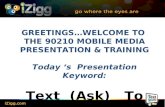 GREETINGS…WELCOME TO  THE 90210 MOBILE MEDIA PRESENTATION & TRAINING