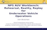 NPS AUV Workbench: Rehearsal, Reality, Replay for Underwater Vehicle Operations