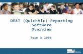 DE&T (QuickVic) Reporting Software Overview