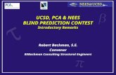 UCSD, PCA & NEES BLIND PREDICTION CONTEST Introductory Remarks