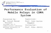 Performance Evaluation of Mobile Relays in CDMA System
