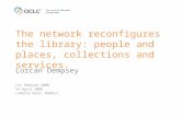 The network reconfigures the library: people and places, collections and services.