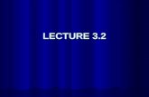 LECTURE 3.2