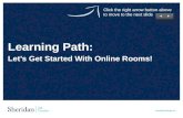 Learning Path: Let’s  Get Started With Online  Rooms!