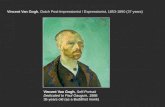Vincent Van Gogh , Dutch Post-Impressionist / Expressionist, 1853-1890 (37 years )