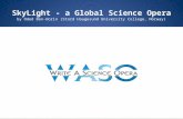 SkyLight  – a Global Science Opera  endorsed  by IAU \ IYL2015