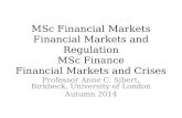 MSc Financial Markets Financial Markets and Regulation MSc Finance Financial Markets and Crises