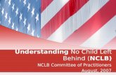 Understanding  No Child Left Behind ( NCLB)