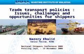 Nazery Khalid Senior Fellow, MIMA National Shippers Conference 2009