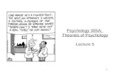 Psychology 305A:  Theories of Psychology Lecture 5