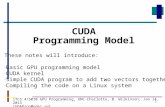 ITCS 4/5010 GPU Programming, UNC-Charlotte, B. Wilkinson, Jan 14, 2013  CUDAProgModel