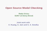 Open Source Model Checking Radu Grosu SUNY at Stony Brook
