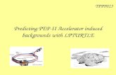 Predicting PEP-II Accelerator induced backgrounds with LPTURTLE
