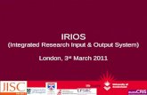 IRIOS (Integrated Research Input & Output System)