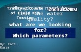Why do we need to test the water quality? what are we looking for? Which parameters?