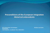 Preconditions of the European integration Historical antecedents