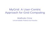 MyGrid: A User-Centric Approach for Grid Computing