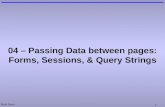 04 – Passing Data between pages: Forms, Sessions, & Query Strings