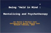 Being “Held in Mind”:  Mentalizing and Psychotherapy