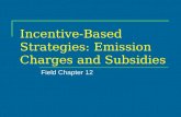 Incentive-Based Strategies: Emission Charges and Subsidies