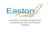 Increased Flexibility programmes in partnership with Land-Based Colleges