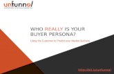 Who  really  is  your  buyer persona ?