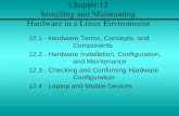 Chapter 12  Installing and Maintaining  Hardware in a Linux Environment